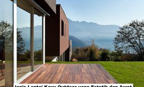 Jenis Lantai Kayu Outdoor yang Estetik dan Awet