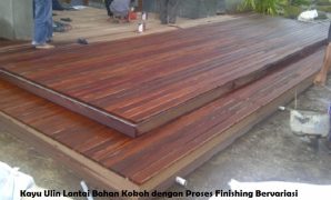 Kayu Ulin Lantai Bahan Kokoh dengan Proses Finishing Bervariasi